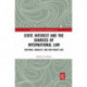 State Interest and the Sources of International Law: Doctrine, Morality, and Non-Treaty Law