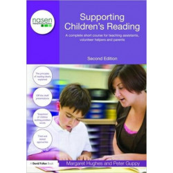 Supporting Children's Reading: A Complete Short Course for Teaching Assistants, Volunteer Helpers and Parents