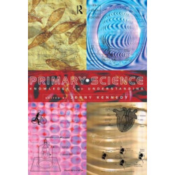 Primary Science: Knowledge and Understanding