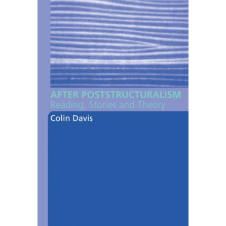 After Poststructuralism: Reading, Stories, Theory