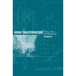 Urban Transformations: Power, People and Urban Design