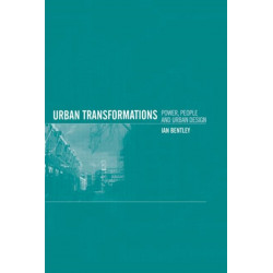 Urban Transformations: Power, People and Urban Design
