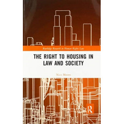The Right to housing in law and society