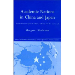 Academic Nations in China and Japan: Framed by Concepts of Nature, Culture and the Universal
