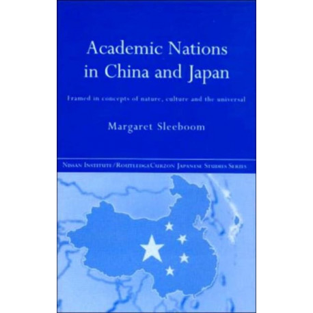Academic Nations in China and Japan: Framed by Concepts of Nature, Culture and the Universal