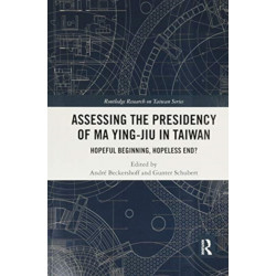 Assessing the Presidency of Ma Ying-jiu in Taiwan: Hopeful Beginning, Hopeless End?