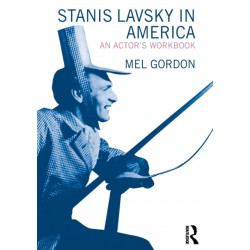 Stanislavsky in America: An Actor's Workbook