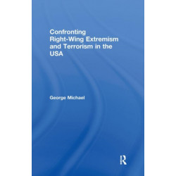 Confronting Right Wing Extremism and Terrorism in the USA