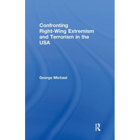 Confronting Right Wing Extremism and Terrorism in the USA