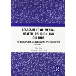 Assessment of Mental Health, Religion and Culture: The Development and Examination of Psychometric Measures