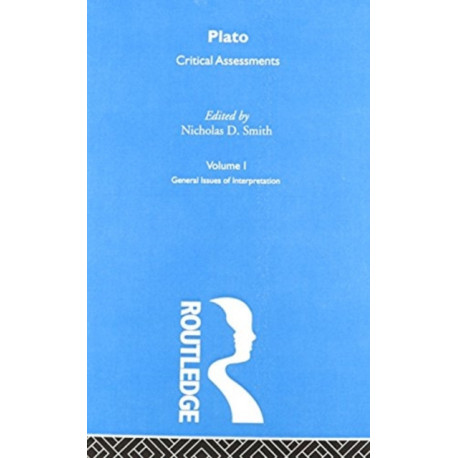 Plato: Critical Assessments
