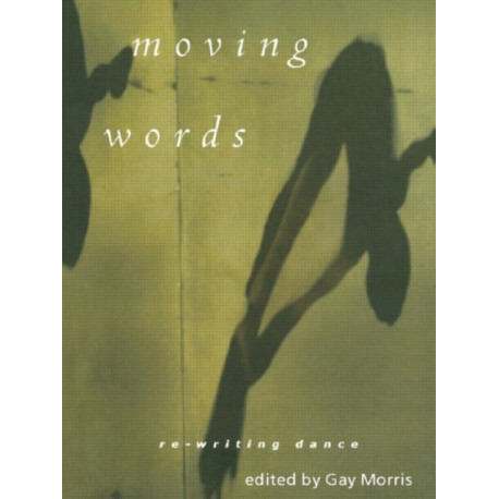 Moving Words: Re-Writing Dance