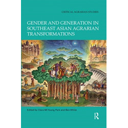 Gender and Generation in Southeast Asian Agrarian Transformations