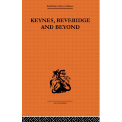 Keynes, Beveridge and Beyond