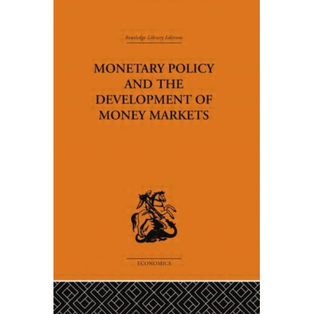 Monetary Policy and the Development of Money Markets