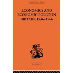 Economics and Economic Policy in Britain: Some Aspects of their Interrelations