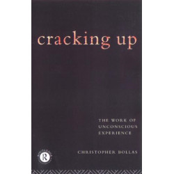 Cracking Up: The Work of Unconscious Experience