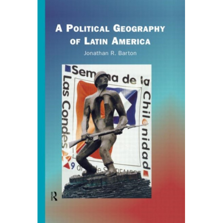 A Political Geography of Latin America
