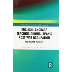 English Language Teaching during Japan's Post-war Occupation: Politics and Pedagogy