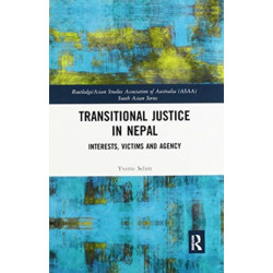 Transitional Justice in Nepal: Interests, Victims and Agency