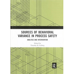 Sources of Behavioral Variance in Process Safety: Analysis and Intervention