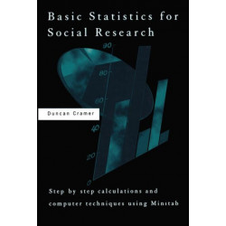 Basic Statistics for Social Research: Step-by-Step Calculations & Computer Techniques Using Minitab