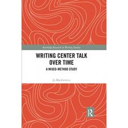 Writing Center Talk over Time: A Mixed-Method Study
