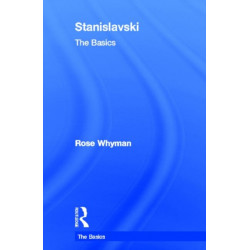 Stanislavski: The Basics: The Basics
