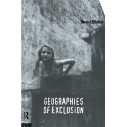 Geographies of Exclusion: Society and Difference in the West