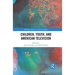 Children, Youth, and American Television