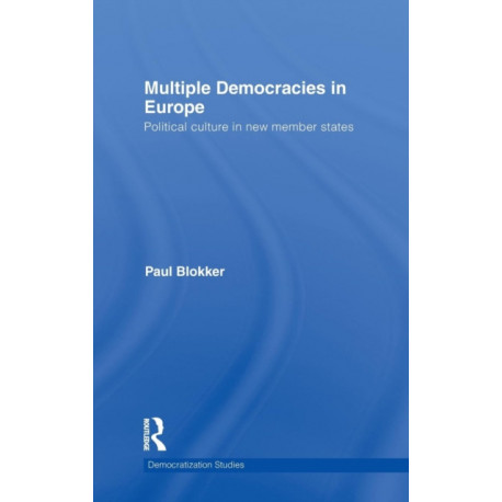 Multiple Democracies in Europe: Political Culture in New Member States