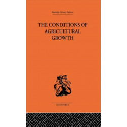 The Conditions of Agricultural Growth: The Economics of Agrarian Change under Population Pressure