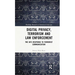 Digital Privacy, Terrorism and Law Enforcement: The UK's Response to Terrorist Communication