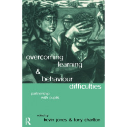Overcoming Learning and Behaviour Difficulties: Partnership with Pupils