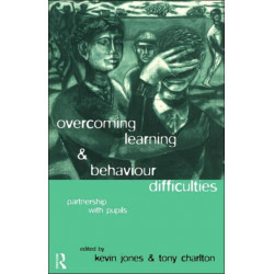 Overcoming Learning and Behaviour Difficulties: Partnership with Pupils