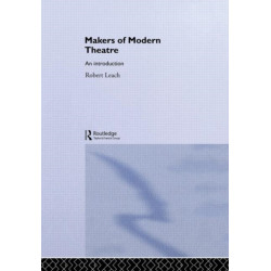 Makers of Modern Theatre: An Introduction