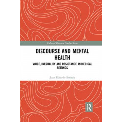 Discourse and Mental Health: Voice, Inequality and Resistance in Medical Settings