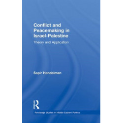 Conflict and Peacemaking in Israel-Palestine: Theory and Application