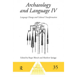 Archaeology and Language IV: Language Change and Cultural Transformation