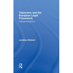Takeovers and the European Legal Framework: A British Perspective