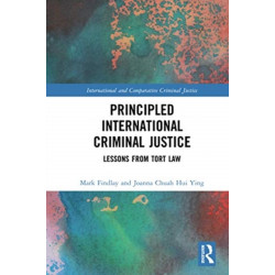 Principled International Criminal Justice: Lessons from Tort Law