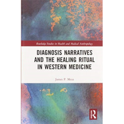 Diagnosis Narratives and the Healing Ritual in Western Medicine