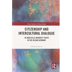 Citizenship and Intercultural Dialogue: IR Analysis & Minority Youth in the UK and Germany