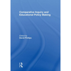 Comparative Inquiry and Educational Policy Making