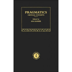 Pragmatics: Critical Concepts