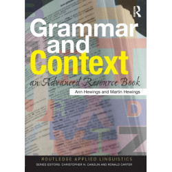 Grammar and Context: An Advanced Resource Book