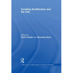 Curating Architecture and the City