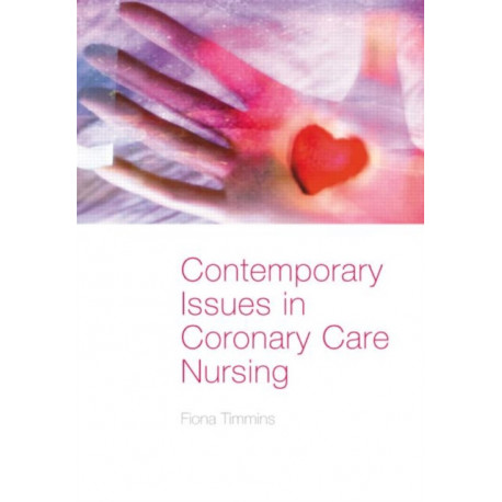 Contemporary Issues in Coronary Care Nursing
