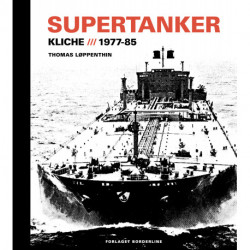 Supertanker – Kliché, 1977-85