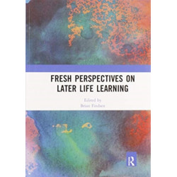 Fresh Perspectives on Later Life Learning